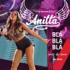 Anitta - Blá Blá Blá (Ao Vivo)