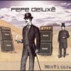 Pepe Deluxe - Just Let Go