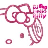 DJ Hello Kitty - DJ HELLO KITTY