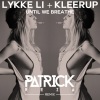 kleerup、Lykke Li、PatrickReza - Until We Bleed (PatrickReza Remix)