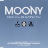Moony、Robbie Rivera - Dove (I'll Be Loving You Robbie Rivera Big Room Dub)