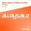 Adam Szabo、Willem de Roo - Medusa (Original Mix)