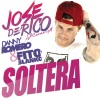 jose de rico、danny romero、Fito Blanko - Soltera