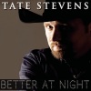 Tate Stevens - Better at Night