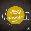 Laserkraft 3D、The Goooniez - Voyager I