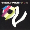Ornella Vanoni、gianni morandi、lucio dalla - Vita