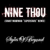 Styles of Beyond - Nine Thou (Grant Mohrman Superstars Remix)