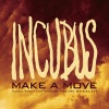 Incubus - Make A Move