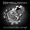 Stahlmann - Tanzmaschine (Single Version)