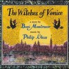 Philip Glass - The Witches of Venice/The Fairies