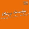 Bing Crosby - Where The Blue Of The Night [Meets The Gold Of The Day]