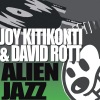 Joy Kitikonti、David Rott - AlienJazz (Joy Kitikonti Hot Mix)