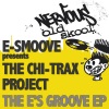 e-smoove、the chi-trax project - E's Groove (Original Mix)