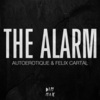 Autoerotique & Felix Cartal - The Alarm