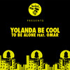 Yolanda Be Cool、Omar - To Be Alone (Original Mix)