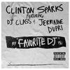 Clinton Sparks - Favorite DJ (Ft. DJ Class & Jermaine Dupri)