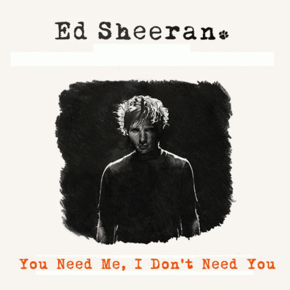 Ed Sheeran《You Need Me, I Don't Need You》[MP3/LRC]