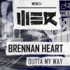 Brennan Heart - Outta My Way (Original Mix)