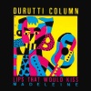 the durutti column - Douleur