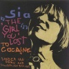 Sia - The Girl You Lost to Cocaine