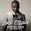 Loick Essien、Tanya Lacey - How We Roll