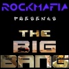 Rock Mafia - the big bang
