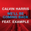 Calvin Harris、Example - We'll Be Coming Back (Original Extended Mix)