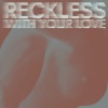 Azari & III - Reckless (With Your Love Neville Watson Remix)