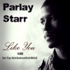 Parlay Starr、Chris Brown、Tyga、Kevin McCall《Like You (Remix)》[MP3/LRC]