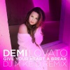 Demi Lovato《Give Your Heart A Break (DJ Mike D Remix)》[MP3/LRC]