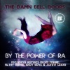 The Damn Bell Doors - By The Power Of Ra (Original Mix)