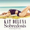 Kat DeLuna - Sobredosis