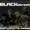 Blackstreet - Before I Let You Go (Main Mix One)
