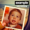 Example《Say Nothing (Radio Edit)》[MP3/LRC]