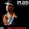 Plies、Boosie Badazz - Big Thangs