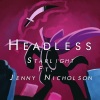 Starlight、Jenny Nicholson - Headless