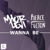 Maor Levi、Pierce Fulton《Wanna Be (Original Mix)》[MP3/LRC]