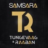 Tungevaag & Raaban、Emila - Samsara