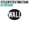 Style of Eye、Tom Staar - After Dark (Club Mix)