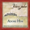 Kari Jobe - Adore Him