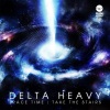 Delta Heavy《Space Time》[MP3/LRC]