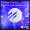 Michael Calfan、Hook N Sling - Mozaik (Hook N Sling Remix)