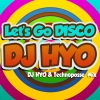 DJ Hyo《Let's Go Disco (DJ Hyo & Technoposse Radio Edit)》[MP3/LRC]