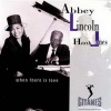 Abbey Lincoln、hank jones《Medley: A Part Of Me / There Are Such Things (Medley)》[MP3/LRC]