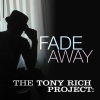 Tony Rich《Fade Away》[MP3/LRC]