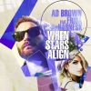 Ad Brown、Frida Harnesk《When Stars Align (Extended Mix)》[MP3/LRC]