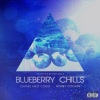 Chanel West Coast、Mila J - Blueberry Chills