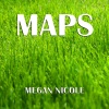 Megan Nicole - Maps