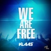 Klaas《We Are Free (Original Mix)》[MP3/LRC]