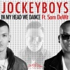 Jockeyboys、Sam de Wit - In My Head We Dance (Extended Mix)